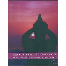 Mantravalli - Sacred Chants From Taittiriya - Aranyaka & Taittiriya - Samhita (Vol - II)